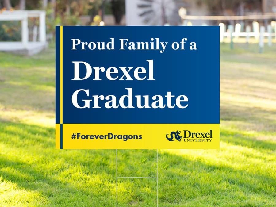 24x18 inch lawn sign with 'Proud Family of a Drexel Graduate' text in white on a navy blue background