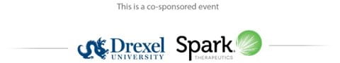 This is a co-sponsored event between Drexel University and Spark Therapeutics